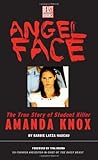 Angel Face: Sex, Murder and the Inside Story of Amanda Knox Angel Face: Sex, Murder and the Inside Story of Amanda Knox