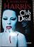 Club Dead by Charlaine Harris Club Dead by Charlaine Harris