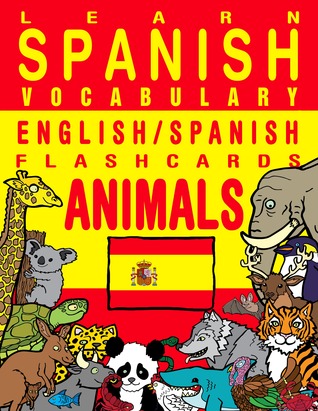 Learn Spanish Vocabulary - English/Spanish Flashcards - Animals