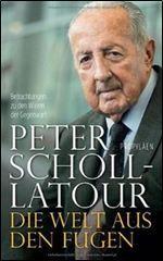 Die Welt aus den Fugen: Betrachtungen zu den Wirren der Gegenwart (Hardcover)