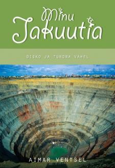 Minu Jakuutia. Disko ja tundra vahel (Minu..., # 56)