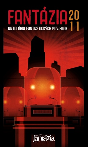 Fantázia 2011: Antológia fantastických poviedok