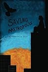 Saving Metropolis by Gabriella Gill