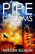Pipe Dreams