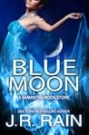 Blue Moon by J.R. Rain