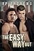 The Easy Way Out