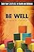 Be Well: Build Your E.M.P.I.R.E. of Health and Wellness