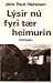 Lýsir nú fyri tær heimurin (Á ferð inn í eina óendaliga søgu, #2)