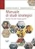Manuale di studi strategici. Da Sun Tzu alle "nuove guerre"