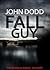 Fall Guy by John Dodd
