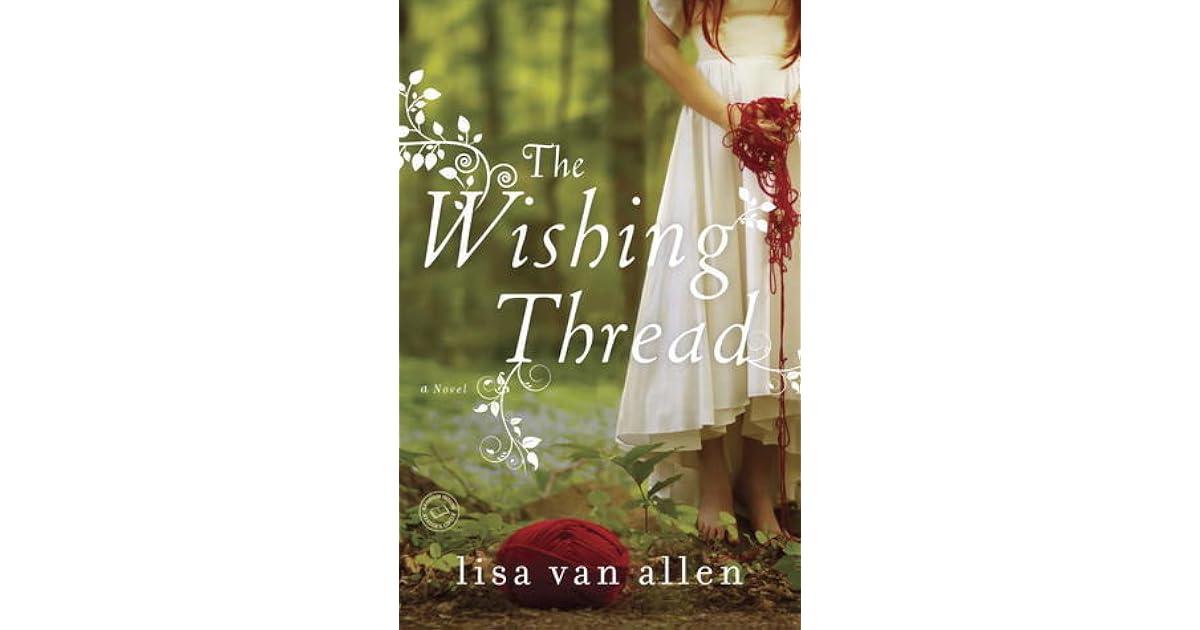 The Wishing Thread by Lisa Van Allen