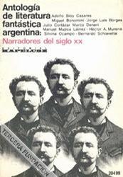 Antología de literatura fantástica argentina: Narradores del siglo XX