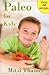 Paleo for Kids by Mitzi Thames