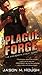 The Plague Forge (Dire Earth Cycle, #3)