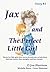 Jax and the Perfect Little Girl (Jax, #3)