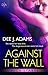 Against the Wall by Dee J. Adams