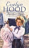 Evelyn Hood Omnibus: Another Day and The Dancing Stone
