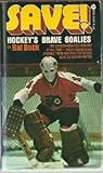 Save : Hockey's Brave Goalies