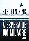 À Espera de um Milagre by Stephen  King
