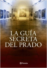 La guía secreta del Prado
