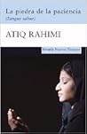 La piedra de la paciencia by Atiq Rahimi