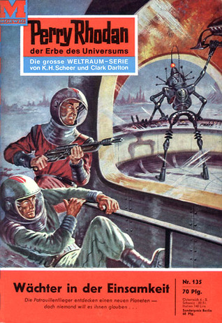 Perry Rhodan 135: Wächter in der Einsamkeit (Perry Rhodan - Heftromane, #135)