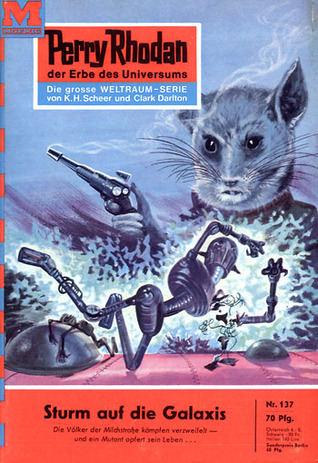 Perry Rhodan 137: Sturm auf die Galaxis (Perry Rhodan - Heftromane, #137)