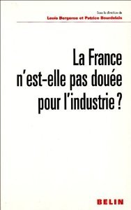 La France, N'Est-Elle Pas Douee Pour L'Industrie