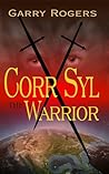 Corr Syl the Warrior by Garry Rogers