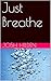 Just Breathe