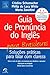 Guia de Pronúncia do Inglês para Brasileiros