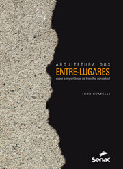 Arquitetura dos entre-lugares: sobre a importância do trabalho conceitual