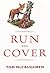 Run For Cover (Run Wild #6)