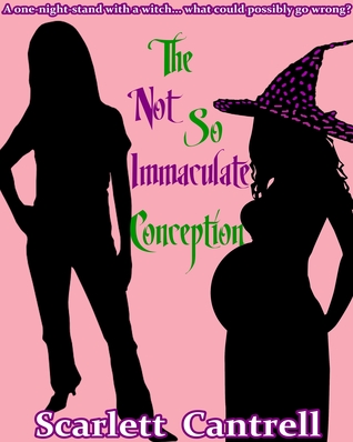 The Not So Immaculate Conception (Magic Baby Series, #1)