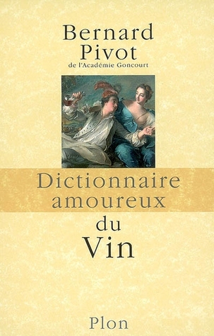 Dictionnaire amoureux du vin