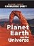 Planet Earth and the Universe (Knowledge Quest)