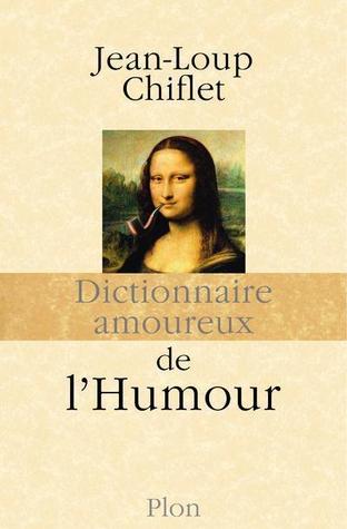 Dictionnaire amoureux de l'humour (Hardcover)