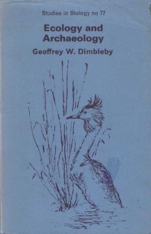 Ecology and Archaeology (Institute of Biology Studies in Biology, No 77)