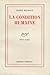 La Condition Humaine by André Malraux La Condition Humaine by André Malraux