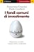 I fondi comuni di investimento by CESARINI FRANCESCO - GUALTI...