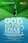 God, Do You Speak...