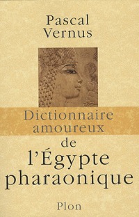 Dictionnaire de l'Egypte pharaonique (Hardcover)