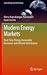 Modern Energy Markets: Real-Time Pricing, Renewable Resources and Efficient Distribution (Green Energy and Technology)