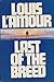 Last of the Breed by Louis L'Amour