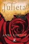 Julieta by Anne Fortier Julieta by Anne Fortier