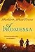 A Promessa by Richard Paul Evans