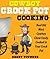 COWBOY CROCK POT COOKING - Real Old West Cowboy Chow Easily Cooked in Your Crock Pot