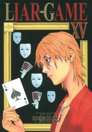 Liar Game, Volume 15 (Liar Game, #15)