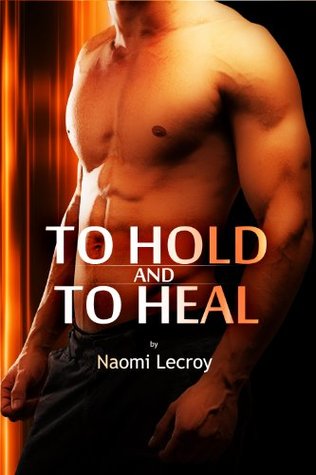 To Hold and to Heal (Kindle Edition)