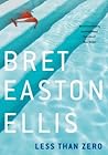 Less Than Zero by Bret Easton Ellis